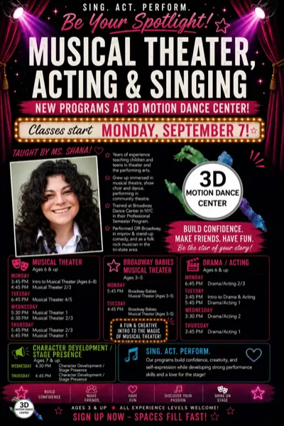 3D Motion Dance Center - Musical Theater, Acting and Singing classes starting September 7th